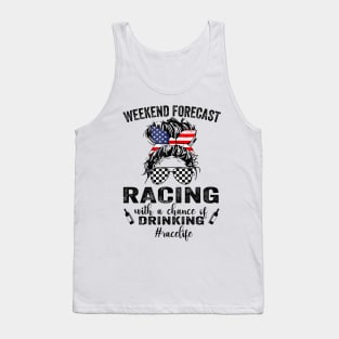 Weekend Forecast Racing With A Chance Of Drinking- Race Life Tank Top